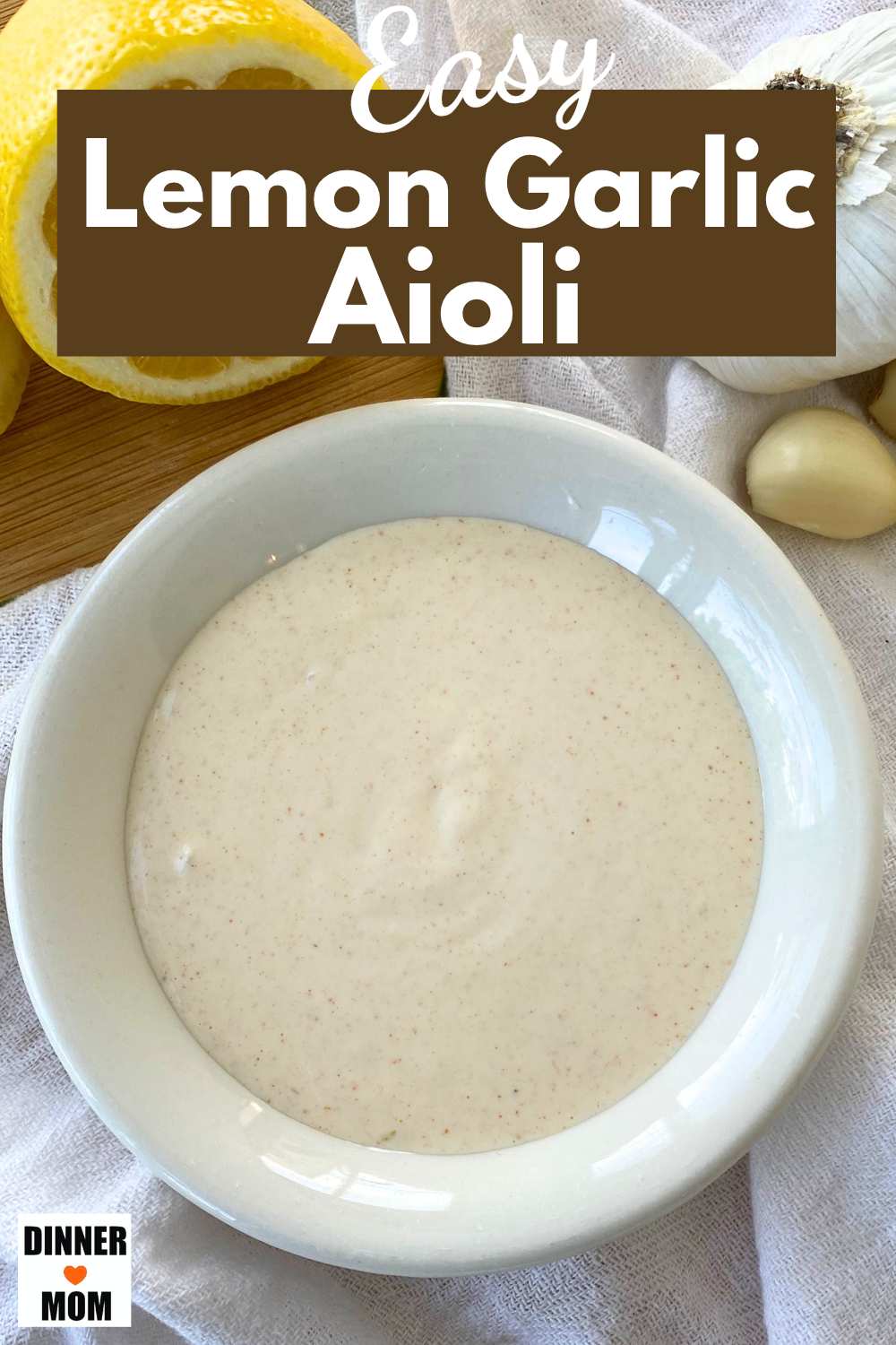 Lemon Garlic Aioli Recipe Easy Homemade Sauce The DinnerMom